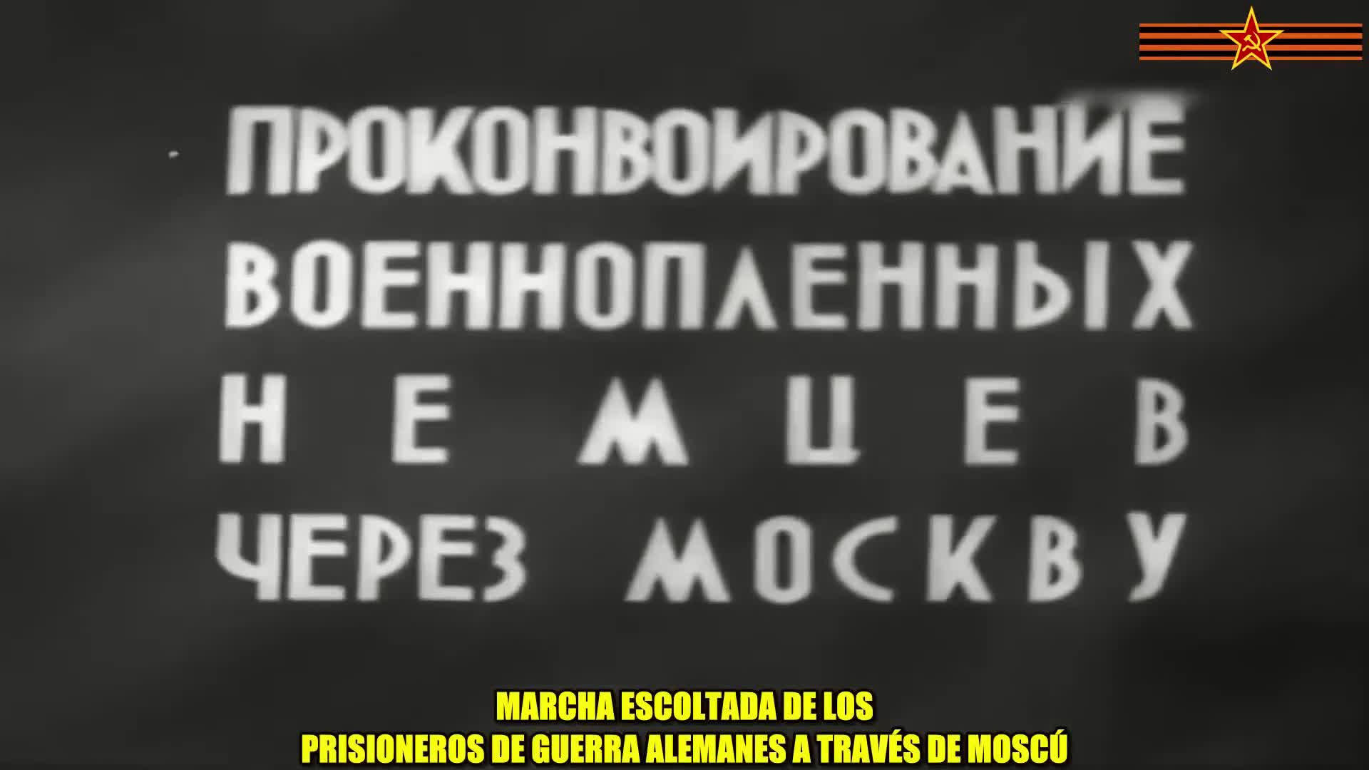 When 57000 German prisoners paraded in Moscow   The Parade of the Vanquished